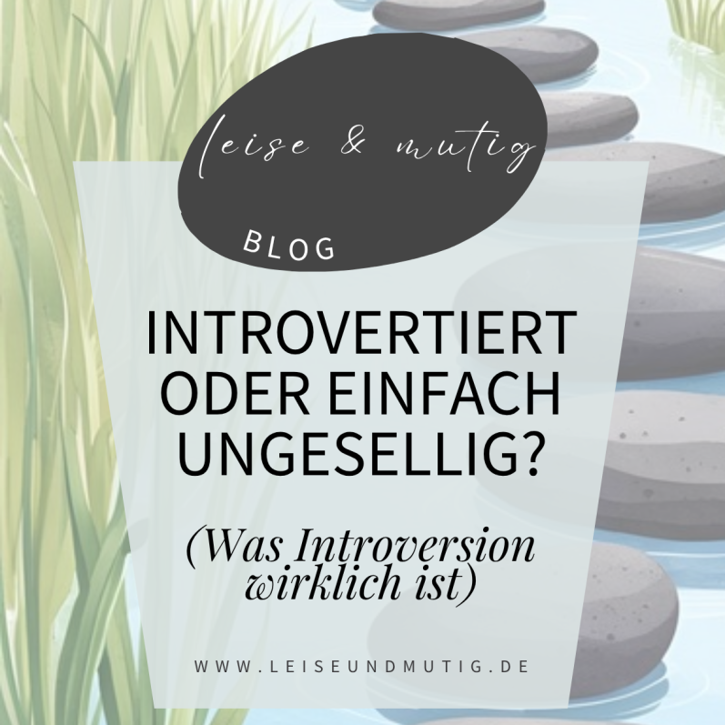 Titelgrafik zum Blogartikel „Introvertiert oder einfach ungesellig? – Was Introversion wirklich ist“