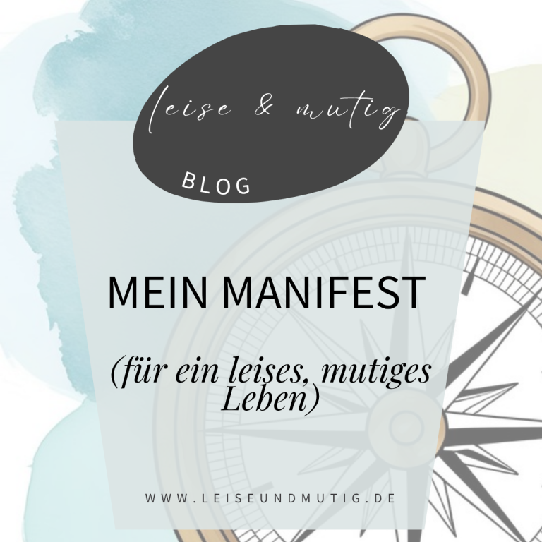 Beitragsbild zum Artikel „Mein Manifest: Leise & Mutig“ im Leise-&-Mutig-Stil.